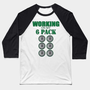 Working on my 6 Pack Baseball T-Shirt